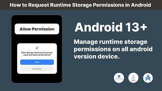 How to Request Runtime Storage Permissions on all Android Version in Android Studio.