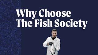 Why Choose The Fish Society?