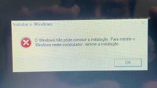 O Windows não pôde concluir a instalação. Para instalar o Windows neste computador, reinicie !!