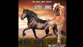 Jeter Jones- Black Horse