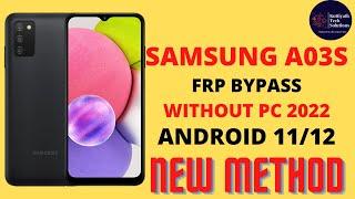 SAMSUNG A03S FRP BYPASS WITHOUT PC Android 11 || Android 11/12 || LATEST 2022