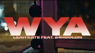 Leah Kate - WYA ft. 24kGoldn (Official Visualizer)