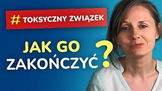 Jak zakończyć toksyczny związek – 4 pomocne podpowiedzi