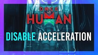 Disable Mouse Acceleration | Once Human