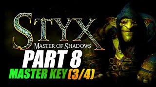 Styx: Master of Shadows - Master Key (3/4)  - Goblin Difficulty - HD-1080P/60FPS -No commentary