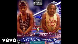 Baby Lawd - L.O.L Dance Song
