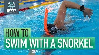 How To Swim With A Snorkel | Improve Freestyle Swimming Technique