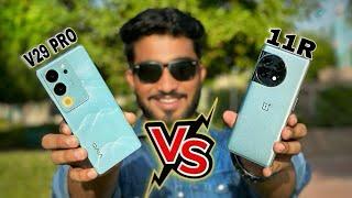 Vivo V29 Pro 5G Vs Oneplus 11R 5G - Full Comparison After  Use || Camera Details !