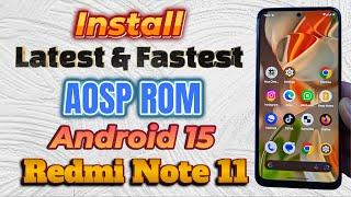 Install Latest Fastest AOSP Android 15 On Redmi Note 11 اردو हिन्दी