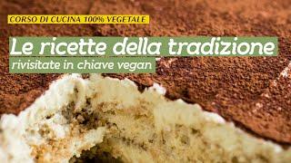 Corso di cucina vegan in diretta – Le ricette della tradizione - 14 settembre 2022