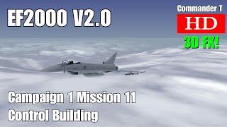 EF2000 V2.0 Eurofighter Typhoon Campaign 1 Mission 11 Control Building [Episode 15]