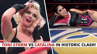 TONI STORM VS CATALINA IN HISTORIC CLASH!