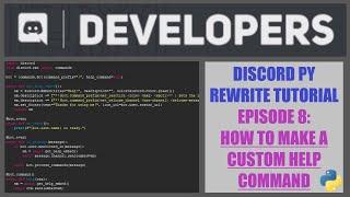 Discord PY Rewrite Tutorial 2020: EPISODE 8 - CUSTOM HELP COMMAND