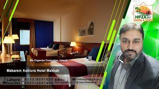 Makarem Auhiura Hotel Makkah #hifzatravel #makkah