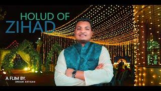 Wedding Cinematography by Dream Artisan | | HOLUD OF ZIHAD