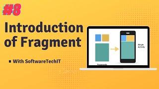 #8 Introduction To Fragment in Android App | Android Tutorial | SoftwareTechIT