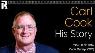 Carl Cook His Story (USA / Cook Group CEO)