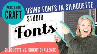 How to Use Fonts with Your Silhouette: Silhouette Studio Text Editing Basics + More