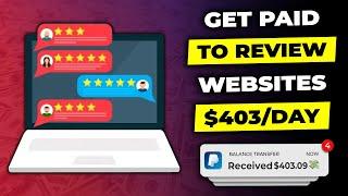 Get Paid to Review Free Websites! Earn $403 to Review Website Online | Earn Money Online