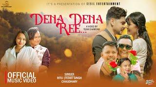 Dena Dena Re | Bir Chaudhary | Rohit Singh | Rabin | Suhana | Naresh Chaudhary | New Tharu Song 2081