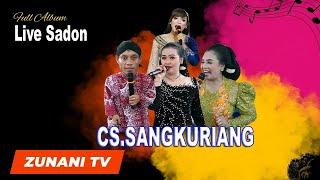 FULL ALBUM CS.SANGKURIANG  VS UNCEK  - LIVE SADON