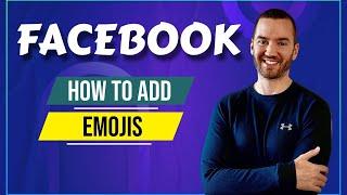 How To Add Emojis To Facebook Posts and Ads (2024 Tutorial)