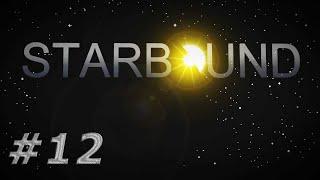 Starbound - прохождение #12 (Артефакт Апексов, Цитадель Министерства, Большой Эйп)