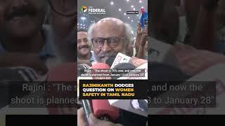 'Don't ask me political questions': Actor #Rajinikanth on women safety