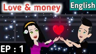 Love and money Episode 1 | English stories | English animation | Learn English | Sunshine English