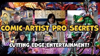 COMIC ARTIST PRO SECRETS: Cutting Edge Entertainment For The Masses! #comicsgate