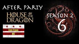 House of the Dragon Season 2 Episode 6 After Party