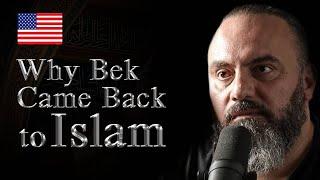 Bek Lover’s Journey Back to Islam – From Secular Life to Faith - Convert / Revert to Islam