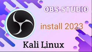 How to install OBS-STUDIO in Kali-linux  2023 full guide | sudo apt install obs-studio