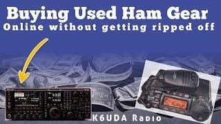 Buying Used Ham Gear Online For Cheap - Do's & Don'ts - K6UDA Radio