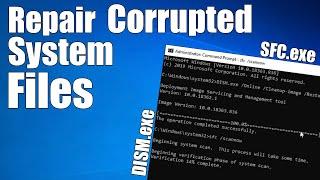 How to Fix Corrupt Windows 10 System Files | SCF and DISM Scan