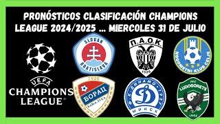 PRONOSTICOS CLASIFICACION CHAMPIONS LEAGUE 2024/2025 ...MIERCOLES 31 DE JULIO