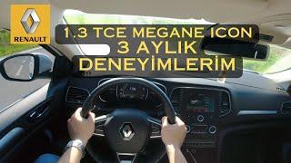 1.3 MEGANE ICON ŞİRKET ARACIM / 3 AYLIK DENEYİMLERİM