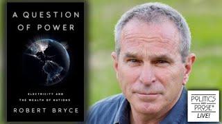 Robert Bryce, "A Question of Power"