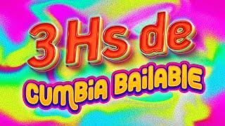 3 HORAS DE FIESTA  La mejor CUMBIA para no parar de BAILAR  CUMBIATUBE