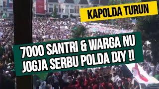 KABIB MANA GK KELIATAN ?! RIBUAN SANTRI & KADER NU GERUDUG POLDA DIY !!