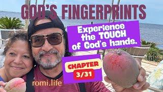 Experience The Touch Of God's Hands. Book: God's Fingerprints - Chapter 3/31 | Romi Verdera