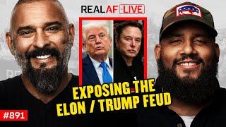 Elon vs Trump: Clash of Egos or a Chess Move? - REAL AF LIVE - Ep 891