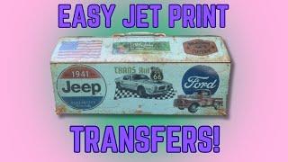 HOW TO: EASY AND INEXPENSIVE JET PRINT TRANSFERS ON METAL OR WOOD