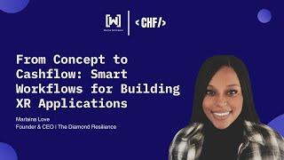 CreateHERFest: From Concept to Cashflow: Smart Workflows for Building XR Applications
