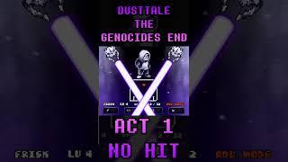 DUSTTALE: THE GENOCIDES END ACT 1 #undertale #undertalefangame #nodamage #shorts #sans #nohit