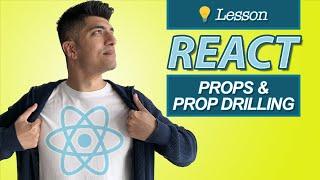 Props and Prop Drilling - React In Depth