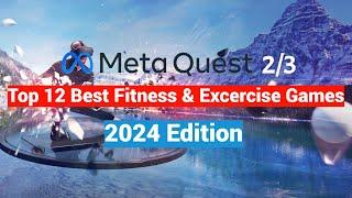 Meta Quest 2 / 3/ 3s Top 12 Fitness & Exercise Games For New Users - 2024 Edition!