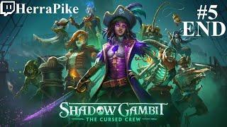 Shadow Gambit: The Cursed Crew (Прохождение #5 END)