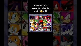 LOS QUE VIERON ESTAS PARODIAS DE SONIC:  / 