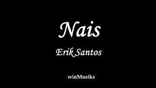 Nais - Erik Santos withLyrics HQ